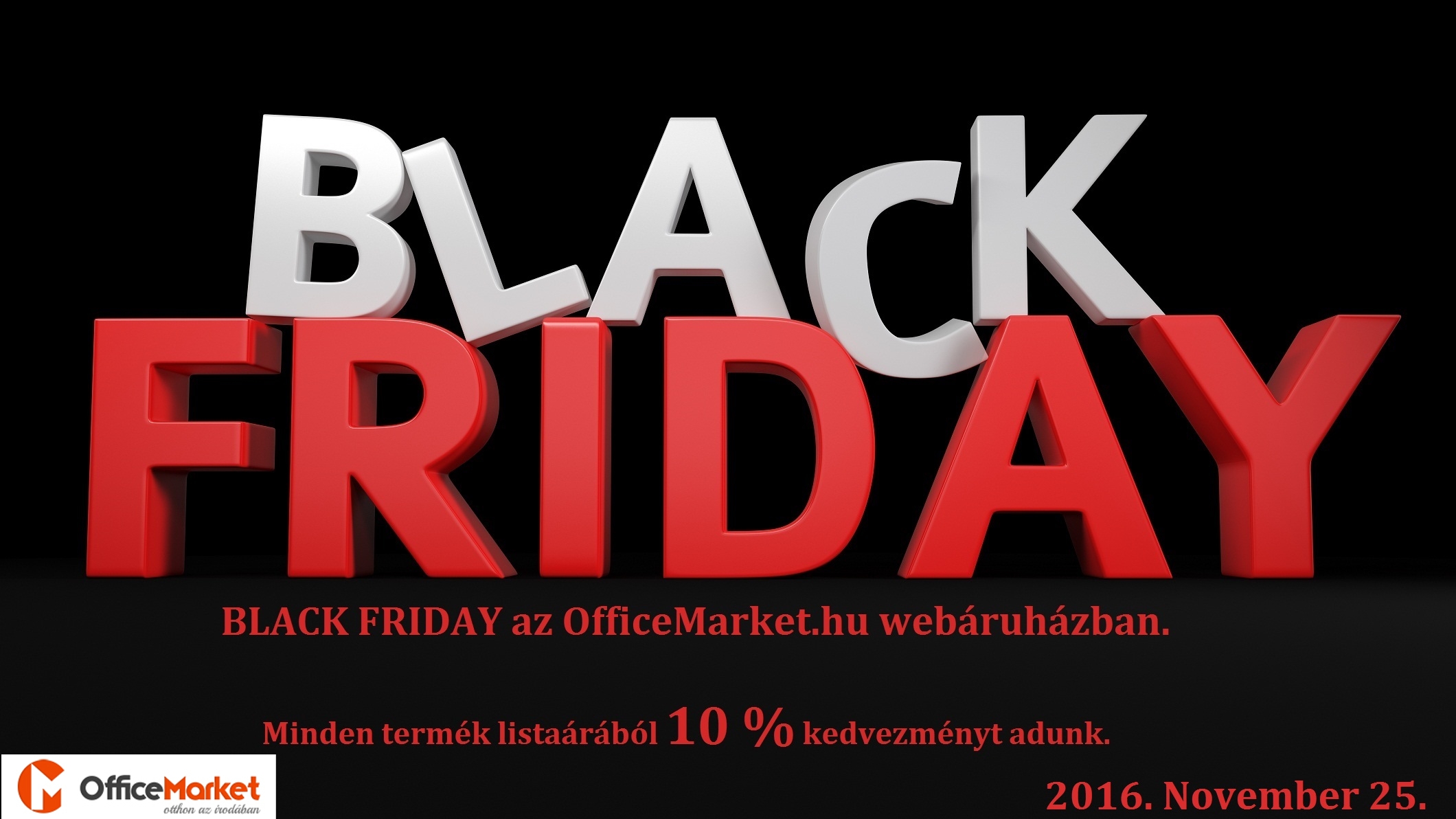 BLACK FRIDAY az OfficeMarket.hu webáruházban.